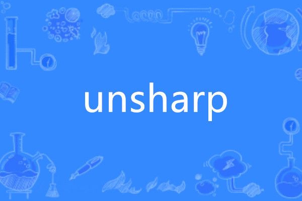 unsharp