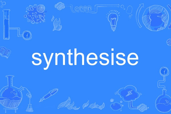 synthesise