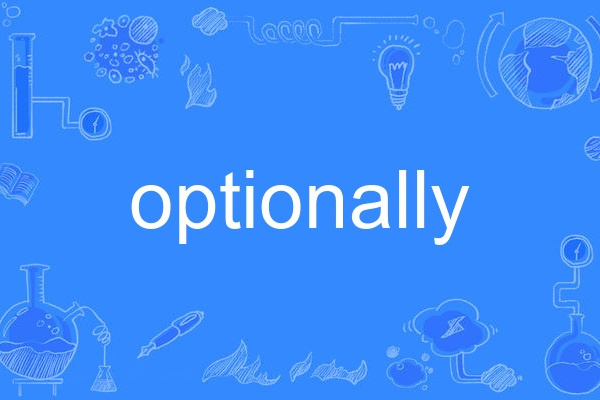 optionally