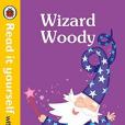 Wizard Woody – Read it yourself with Ladybird Level 0