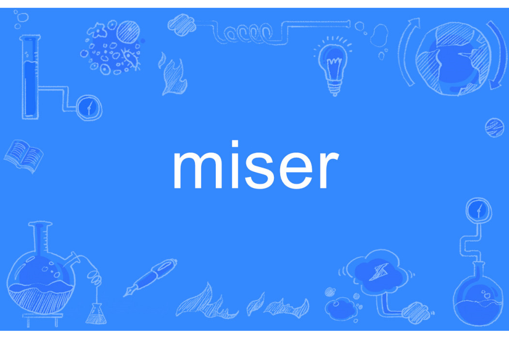 miser