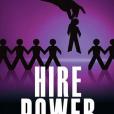 Hire Power - How to Find, Get and Keep a Job