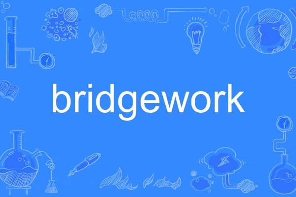 bridgework