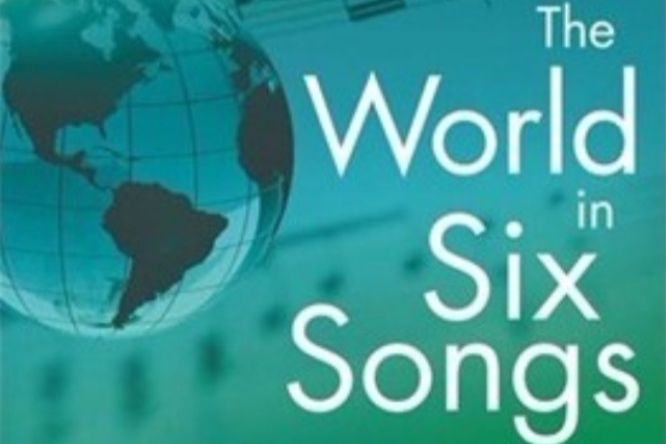 The World in Six Songs