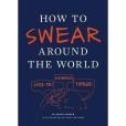 How to Swear Around the World