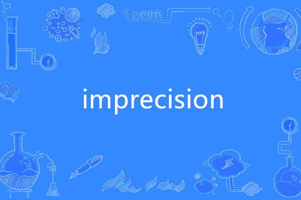 imprecision