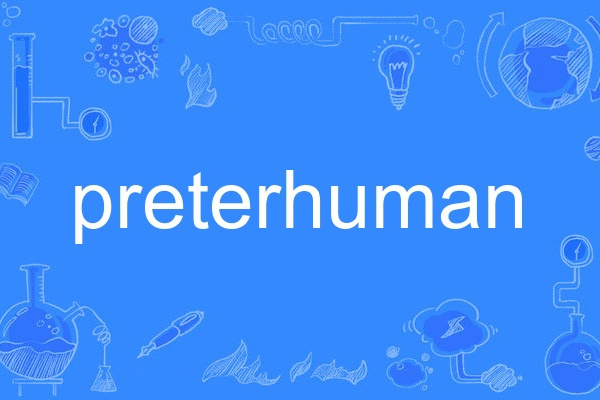 preterhuman