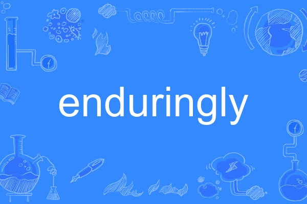 enduringly