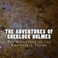 The Adventures of Sherlock Holmes: The Adventure of the Engineer\x27s Thumb