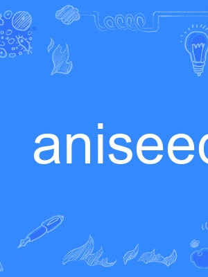 aniseed