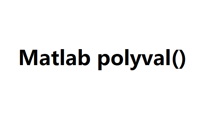 Matlab polyval