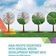 Asia-Pacific Countries with special needs development report 2016: adapting the 2030 agenda for sustainable development at the national level