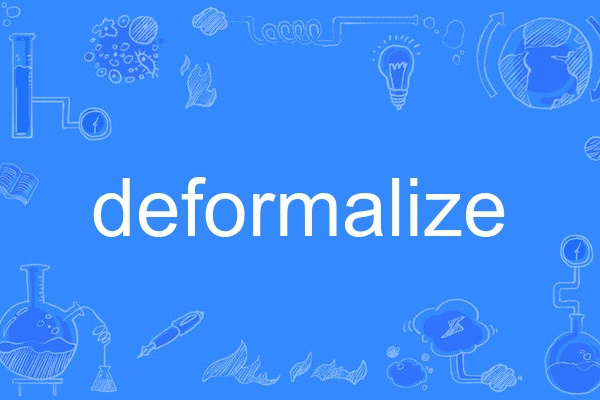 deformalize