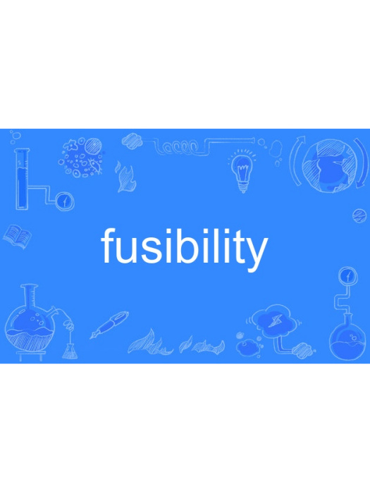 fusibility