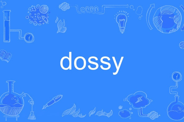 dossy