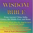 Wisdom Bible from Ancient China, India, Greece, the Middle East and Rome