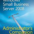 Windows® Small Business Server 2008 Administrator\x27s Companion