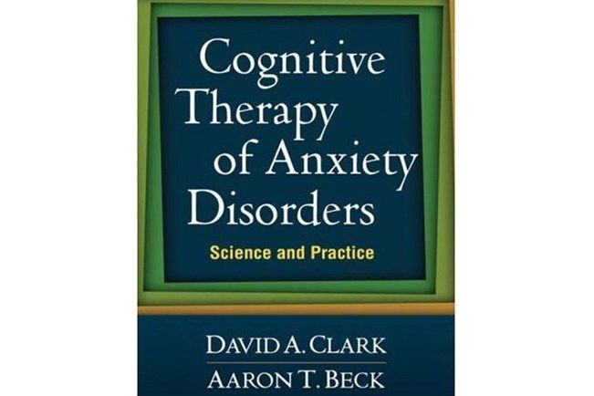 Cognitive Therapy of Anxiety Disorders