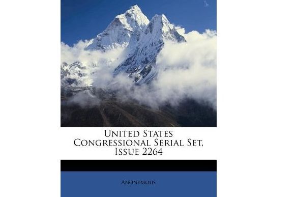 United States Congressional Serial Set, Issue 2264