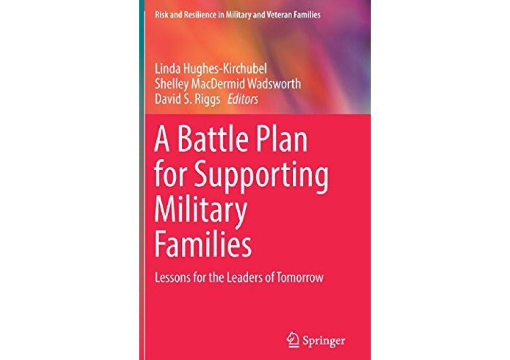 A Battle Plan for Supporting Military Families: Lessons for the Leaders of Tomorrow