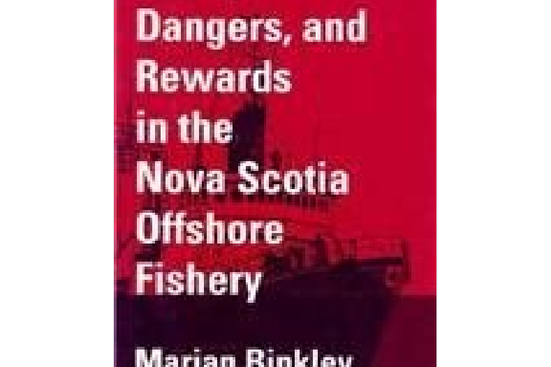 Risks, Dangers, and Rewards in the Nova Scotia Offshore Fishery