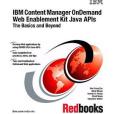 IBM Content Manager OnDemand Web Enablement Kit Java APIS: The Basics and Beyond