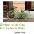 Christmas at the Cross Keys, by Kenner Deene