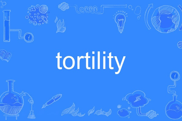 tortility