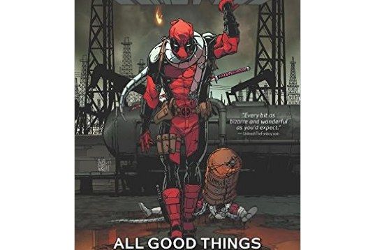 Deadpool Volume. 8: All Good Things (Marvel Now)