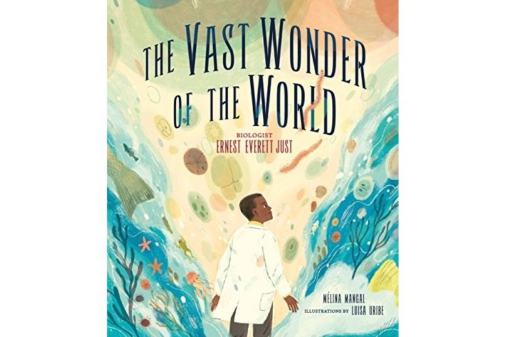 The Vast Wonder of the World: Biologist Ernest Everett Just