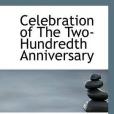 Celebration of The Two-Hundredth Anniversary