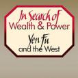 In Search of Wealth and Power