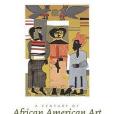 A Century of African American Art