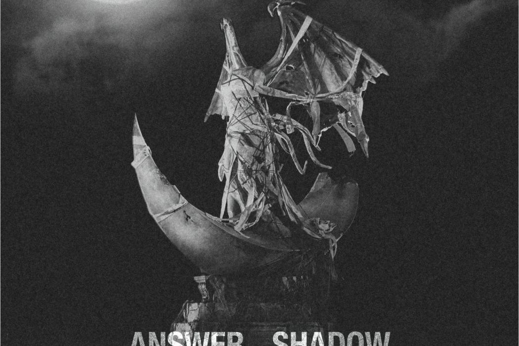 ANSWER... SHADOW