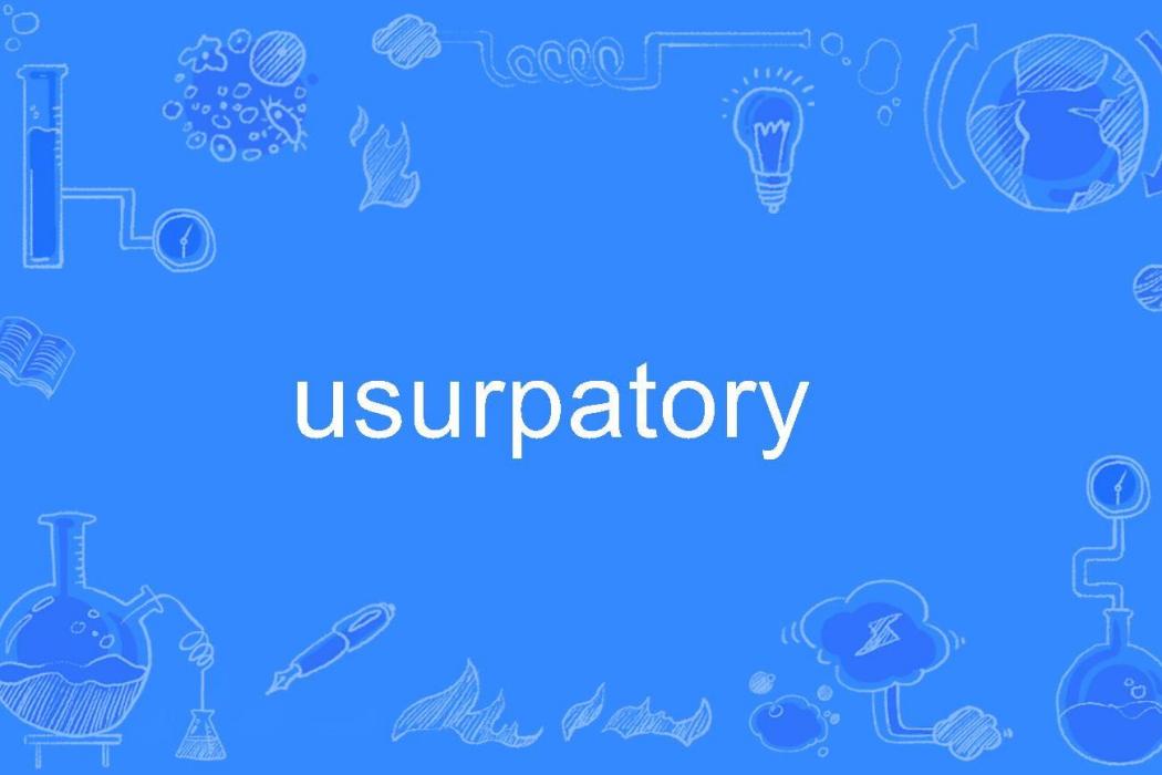 usurpatory