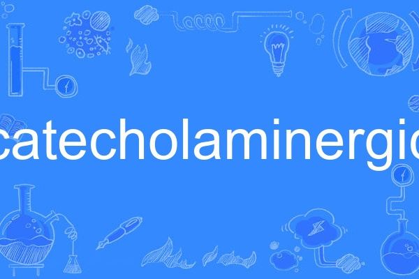 catecholaminergic