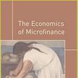 The Economics of Microfinance （精裝）