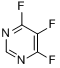 4,5,6-三氟嘧啶