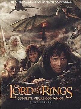 The Lord of the Rings Complete Visual Companion