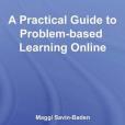 A Practical Guide to Problem-based Learning Online