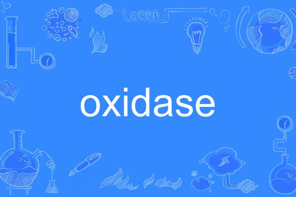 oxidase