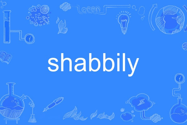 shabbily