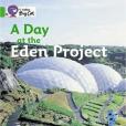 A Day at the Eden Project