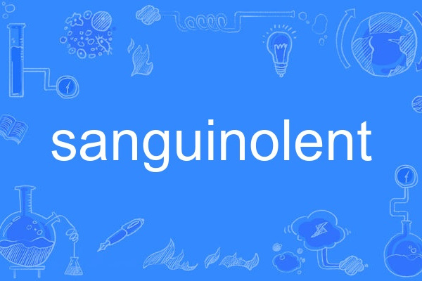 sanguinolent