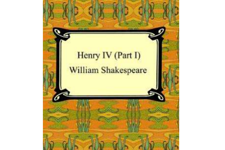 Henry IV, Part I(莎士比亞的歷史戲劇)