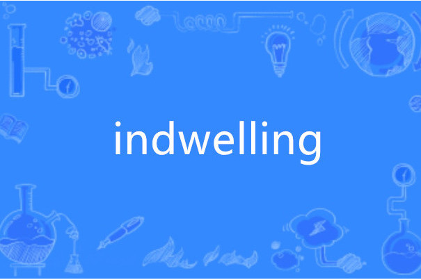 indwelling