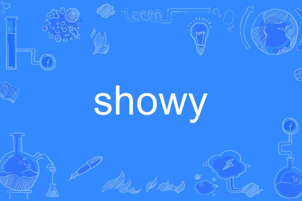 showy