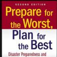 Prepare for the Worst, Plan for the Best(Childs, Donna R.著圖書)