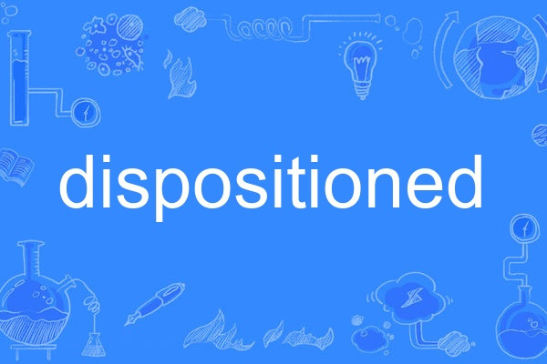 dispositioned