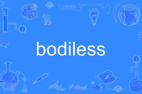 bodiless